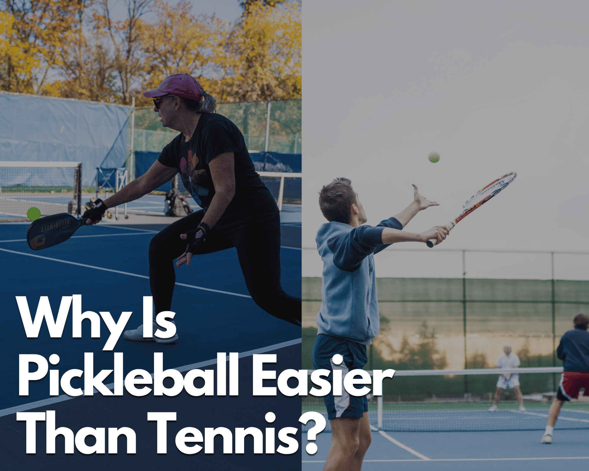 Is pickleball easier than tennis? Yes! Here is why
